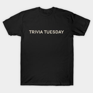 Trivia Tuesday On This Day Perfect Day T-Shirt